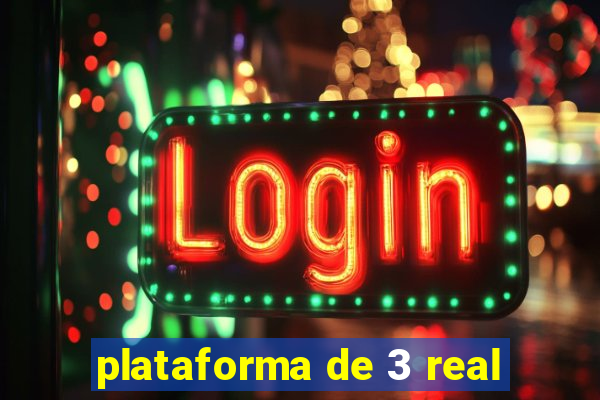 plataforma de 3 real